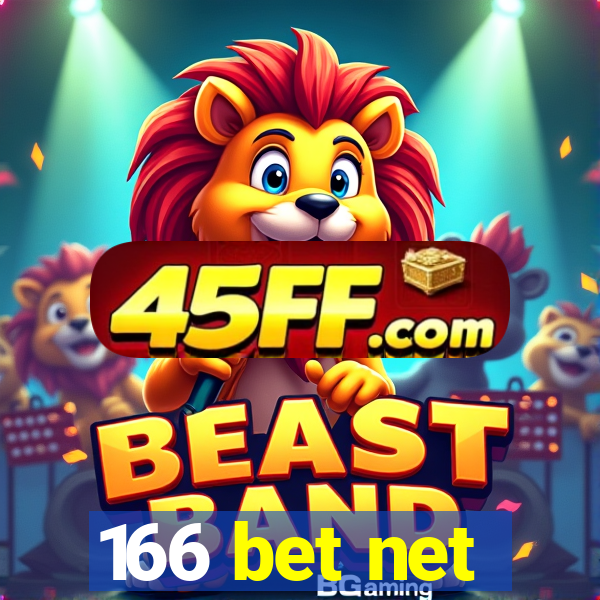166 bet net
